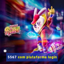 5567 com plataforma login